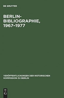 Berlin-Bibliographie, 1967–1977 : In der Senatsbibliothek Berlin