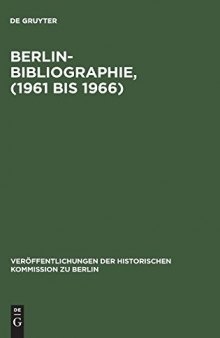 Berlin-Bibliographie, (1961 bis 1966) : In der Senatsbibliothek Berlin