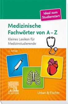 Medizinische Fachwörter von A-Z ; Kleines Lexikon für Medizinstudierende