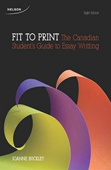 Fit to Print: The Canadian Student's Guide to Essay Writing