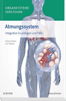 Organsysteme verstehen - Atmungssystem: Integrative Grundlagen und Fälle