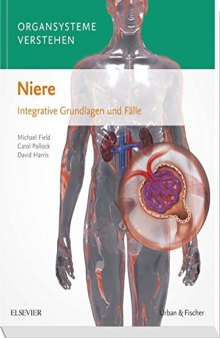 Organsysteme verstehen - Niere: Integrative Grundlagen und Fälle