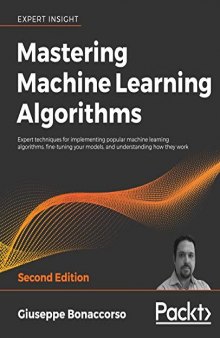 Mastering Machine Learning Algorithms - Second Edition