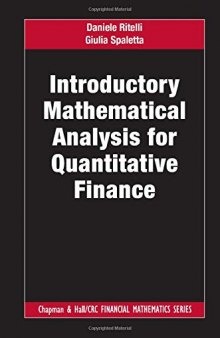 Introductory Mathematical Analysis for Quantitative Finance (Chapman and Hall/CRC Financial Mathematics Series)