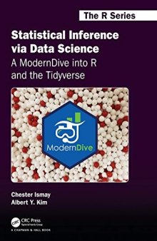 Statistical Inference via Data Science: A ModernDive into R and the Tidyverse (Chapman & Hall/CRC The R Series)