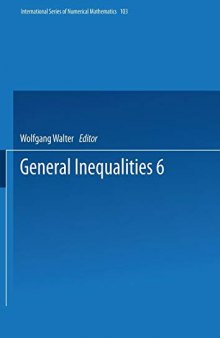 General Inequalities 6: 6th International Conference on General Inequalities, Oberwolfach, Dec. 9–15, 1990 (International Series of Numerical Mathematics)
