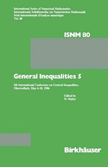 General Inequalities 5: 5th International Conference on General Inequalities, Oberwolfach, May 4-10, 1986 (International Series of Numerical Mathematics)