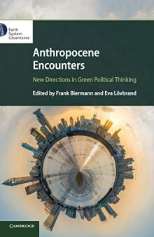 Anthropocene Encounters: New Directions in Green Political Thinking