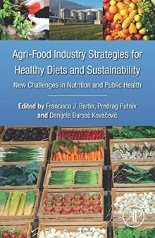 Agri-food Industry Strategies for Healthy Diets and Sustainability: New Challenges in Nutrition and Public Health