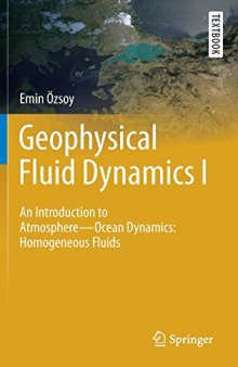 Geophysical Fluid Dynamics I: An Introduction to Atmosphere-Ocean Dynamics: Homogeneous Fluids