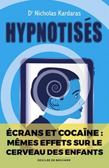 Hypnotisés - Les effets des écrans sur le cerveau des enfants