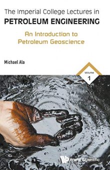 The Imperial College Lectures in Petroleum Engineering: An Introduction to Petroleum Geoscience: 4