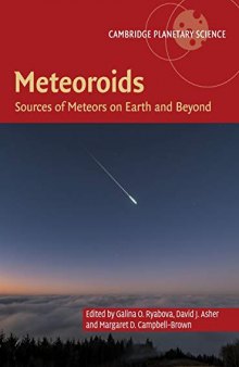 Meteoroids: Sources of Meteors on Earth and Beyond