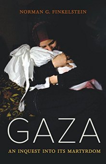 Gaza : An Inquest Into Its Martyrdom