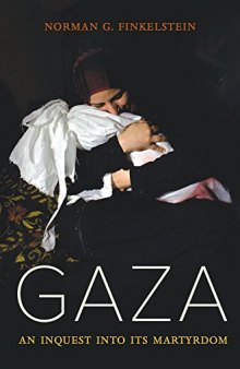 Gaza: An Inquest Into Its Martyrdom