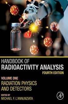 Handbook of Radioactivity Analysis: Radiation Physics and Detectors: Volume 1: Radiation Physics and Detectors