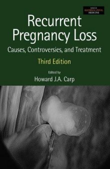 Recurrent Pregnancy Loss: Causes, Controversies and Treatment