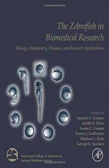 The Zebrafish in Biomedical Research: Biology, Husbandry, Diseases, and Research Applications (American College of Laboratory Animal Medicine)