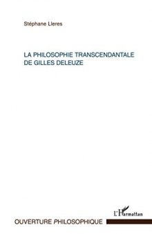 La philosophie transcendantale de Gilles Deleuze