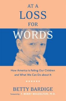 At a Loss for Words: How America Is Failing Our Children and What We Can Do about It