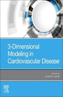 3-Dimensional Modeling in Cardiovascular Disease