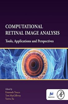 Computational Retinal Image Analysis: Tools, Applications and Perspectives