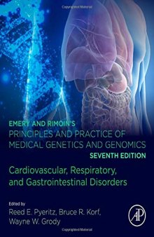 Emery and Rimoins Principles and Practice of Medical Genetics and Genomics: Cardiovascular, Respiratory, and Gastrointestinal Disorders