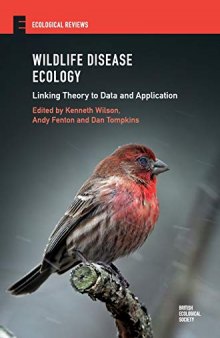 Wildlife Disease Ecology: Linking Theory to Data and Application