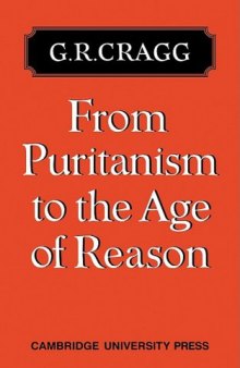 From Puritanism to the Age of Reason: A Study of Changes in Religious Thought Within the Church of England 1660 to 1700