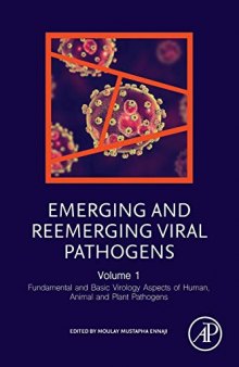 Emerging and Reemerging Viral Pathogens: Fundamental and Basic Virology Aspects of Human, Animal and Plant Pathogens