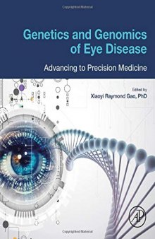 Genetics and Genomics of Eye Disease: Advancing to Precision Medicine