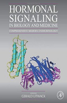 Hormonal Signaling in Biology and Medicine: Comprehensive Modern Endocrinology