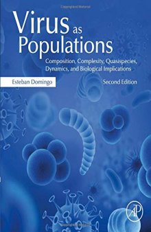 Virus As Populations: Composition, Complexity, Quasispecies, Dynamics, and Biological Implications
