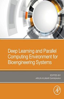 Deep Learning and Parallel Computing Environment for Bioengineering Systems