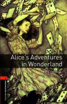 Alice's Adventures in Wonderland - Level 2 Oxford Bookworms Library