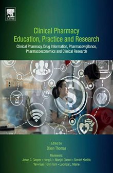 Clinical Pharmacy Education, Practice and Research: Clinical Pharmacy, Drug Information, Pharmacovigilance, Pharmacoeconomics and Clinical Research