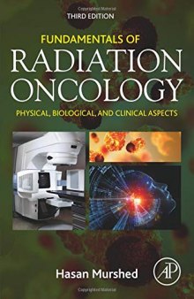 Fundamentals of Radiation Oncology: Physical, Biological, and Clinical Aspects
