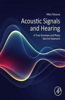 Acoustic Signals and Hearing: A Time-Envelope and Phase Spectral Approach