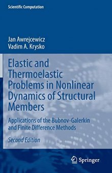 Elastic and Thermoelastic Problems in Nonlinear Dynamics of Structural Members: Applications of the Bubnov-Galerkin and Finite Difference Methods