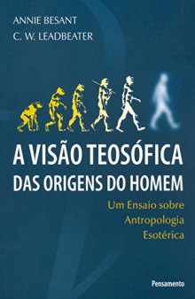 A Visão Teosófica das Origens do Homem (Em Portuguese do Brasil)