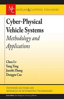 Cyber-Physical Vehicle Systems: Methodology and Applications (Synthesis Lectures on Advances in Automotive Technology)