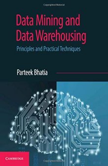 Data Mining and Data Warehousing: Principles and Practical Techniques