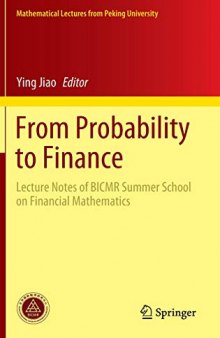 From Probability to Finance: Lecture Notes of BICMR Summer School on Financial Mathematics