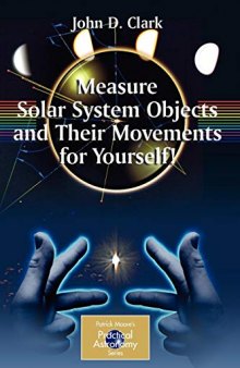 Measure Solar System Objects and Their Movements for Yourself