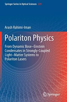 Polariton Physics: From Dynamic BoseEinstein Condensates in Strongly-coupled Lightmatter Systems to Polariton Lasers