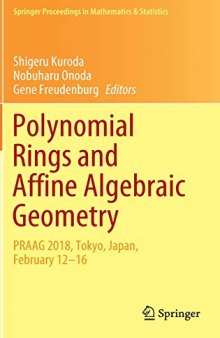 Polynomial Rings and Affine Algebraic Geometry: PRAAG 2018, Tokyo, Japan, February 12-16