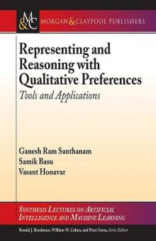 Representing and Reasoning With Qualitative Preferences: Tools and Applications