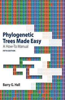 Phylogenetic Trees Made Easy: A How-To Manual (5th Edition)