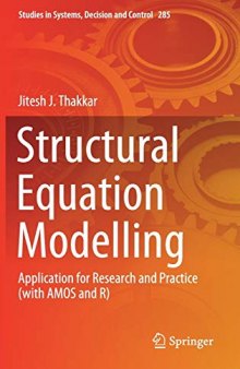 Structural Equation Modelling: Application for Research and Practice (With Amos and R)