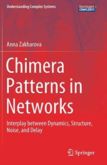 Chimera Patterns in Networks: Interplay Between Dynamics, Structure, Noise, and Delay
